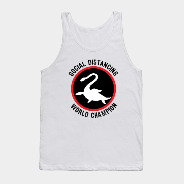 Loch Ness Monster - Social Distancing World Champion Tank Top by KodeLiMe